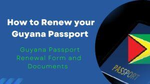 How to Renew your Guyana Passport with Renewal Form