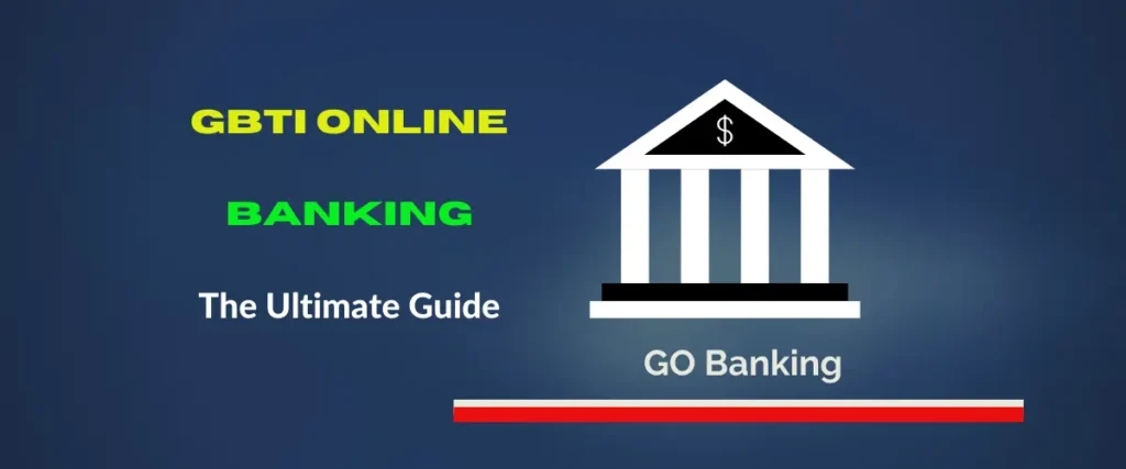 GBTI online banking guide
